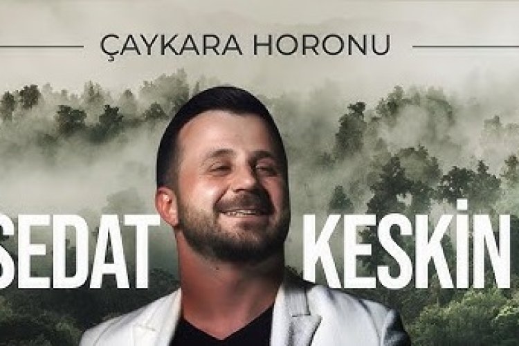 Sedat Keskin - Çaykara Horonu şarkı sözleri