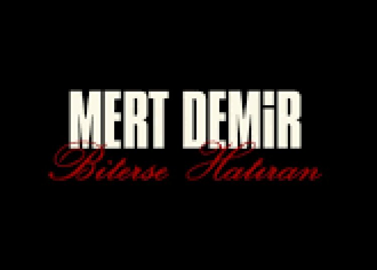 Mert Demir Biterse Hatıran şarkı sözleri