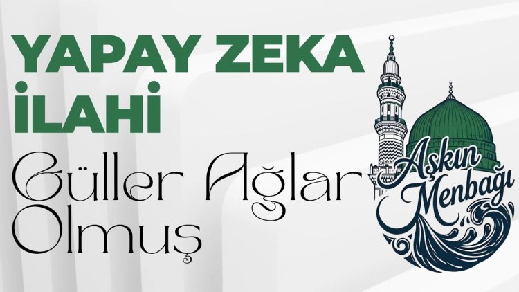 Osman Tutuk Güller Ağlar Olmuş - İlahi Sözleri