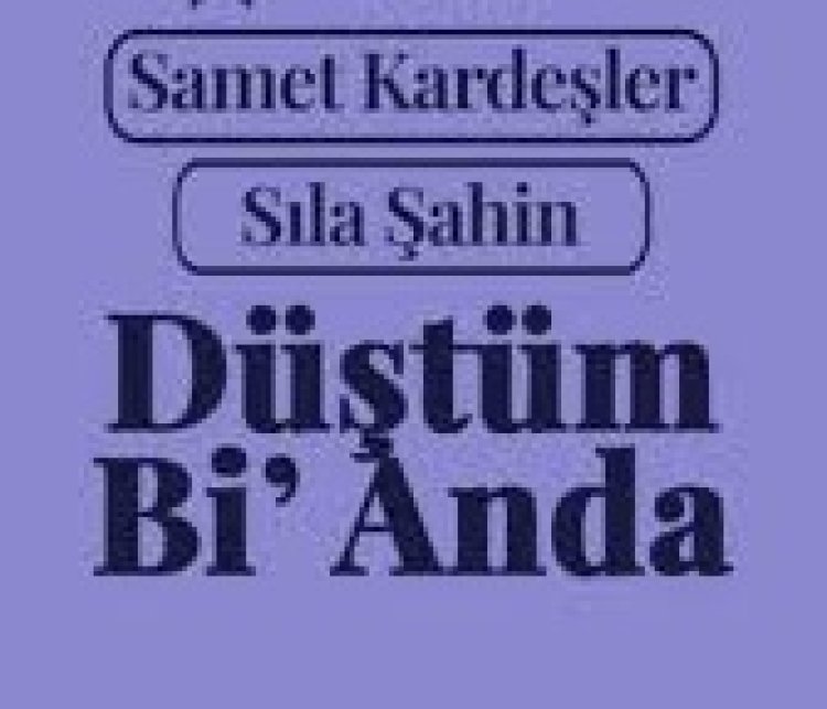 Sıla Şahin x Samet Kardeşler - Düştüm Bi Anda
