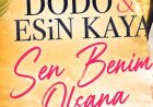 Dodo Esin Kaya'nın "Sen Benim Olsana" şarkısı