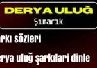 Derya Uluğ'un "Şımarık" adlı şarkısı