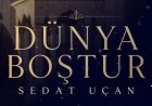 SEDAT UÇAN - DÜNYA BOŞTUR ilahi sözleri