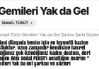 İsmail TÜRÜT – Gemileri Yak da Gel