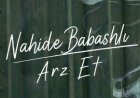 Nahide Babashlı - Arz Et
