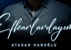 Atakan Hanoğlu - Efkarlardayım