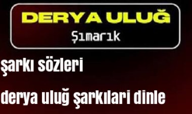 Derya Uluğ'un "Şımarık" adlı şarkısı