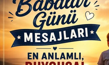Yeni Babalar Günü Mesajları
