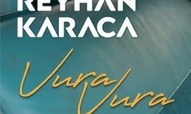 Reyhan Karaca Vura Vura şarkı sözleri