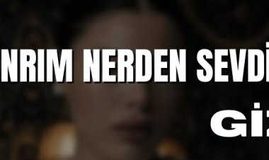 Giz – “Tanrım Nerden Sevdim” şarkısı