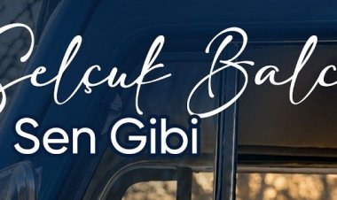Selçuk Balcı’nın “Sen Gibi” şarkısı