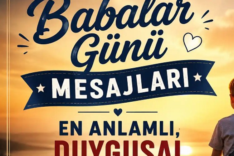 Yeni Babalar Günü Mesajları