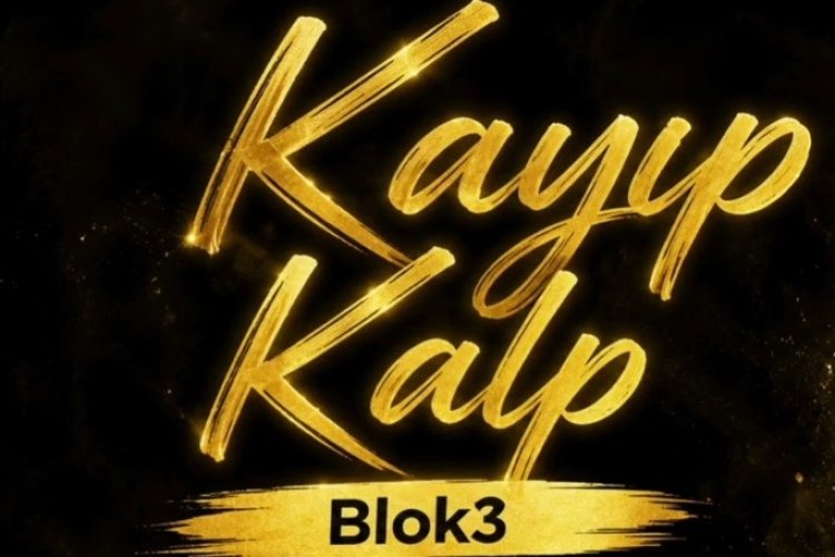 BLOK3 KAYIP KALP şarkısı sözleri