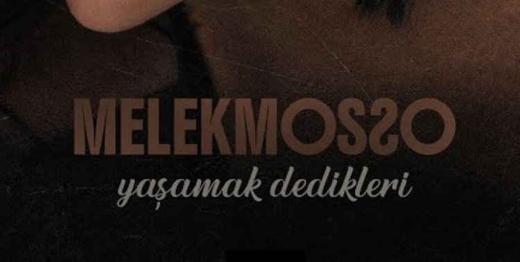 Melek Mosso Yaşamak Dedikleri şarkı sözleri