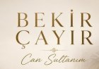Bekir Çayır'ın seslendirdiği "Can Sultanım" ilahisi