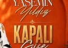 Yasemin Yıldız'ın  "Kapalı Gişe şarkısı
