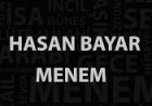 HASAN BAYAR - MENEM İLAHİ SÖZLERİ