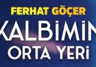 Ferhat Göçer'in Kalbimin Orta Yeri şarkısı