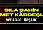 Sıla Şahin - Samet Kardeşler - Seninle Başlar