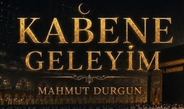 Mahmut Durgun'un "Kabene Geleyim" ilahisi