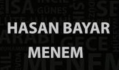 HASAN BAYAR - MENEM İLAHİ SÖZLERİ