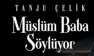 Tanju Çelik - Müslüm Baba Söylüyo