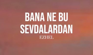 Ezhel - Bana Ne Bu Sevdalardan