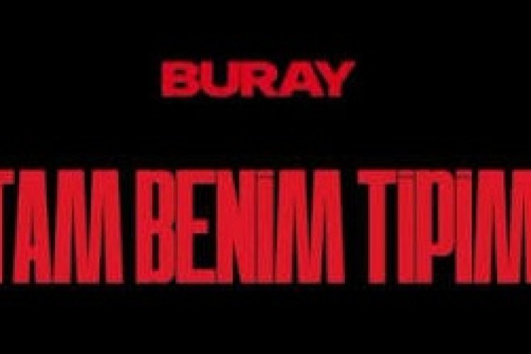 Buray'ın "Tam Benim Tipim" şarkısı