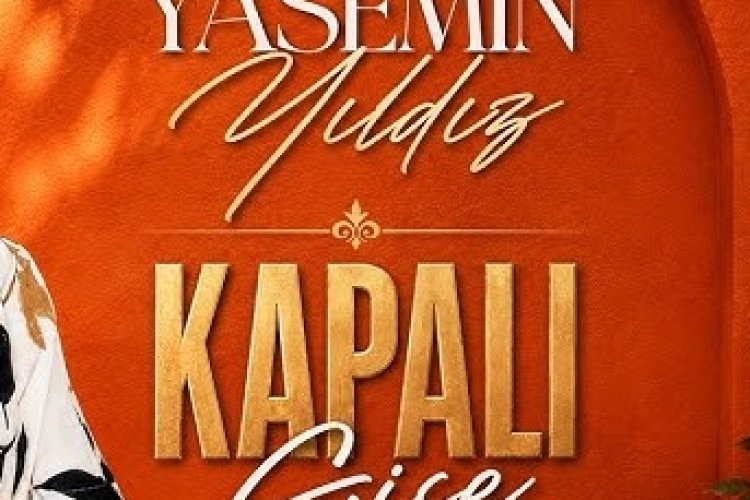 Yasemin Yıldız'ın "Kapalı Gişe şarkısı