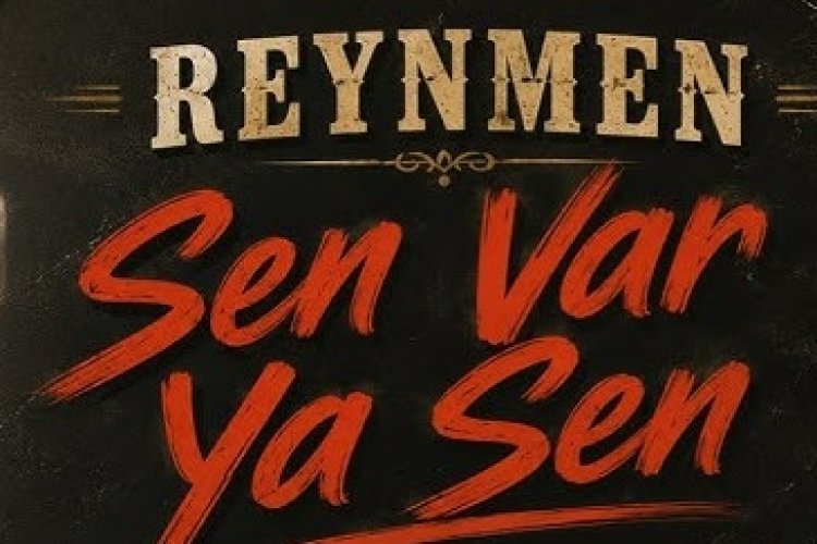 Reynmen'in "Sen Var Ya" şarkısı