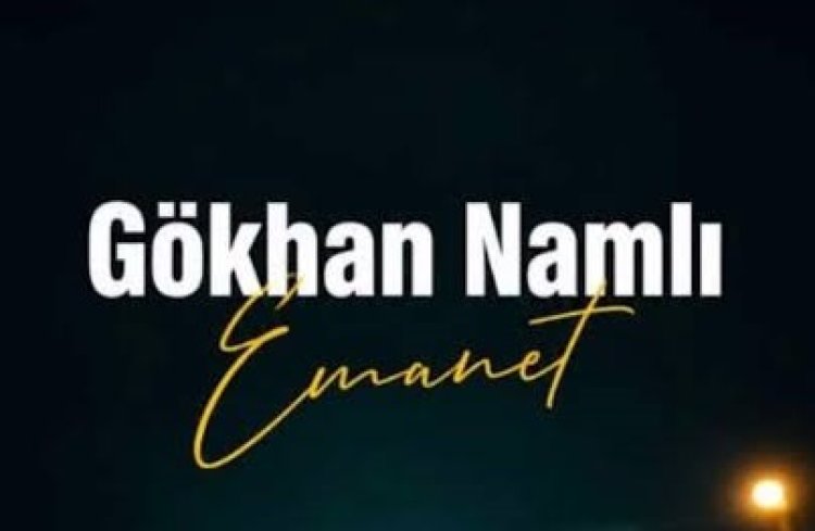 Gökhan Namlı - Emanet