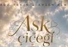 Arda Tekin ft Ahsen Almaz Aşk Çiçeği şarkı sözleri