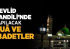 Mevlid Kandili'nde Yapılacak Dua ve İbadetler