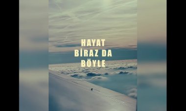 Hayat Biraz da Hoparlörden Verilen İlanlar Gibi