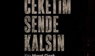 mürat çiçek çeketim sende kalsin sözleri