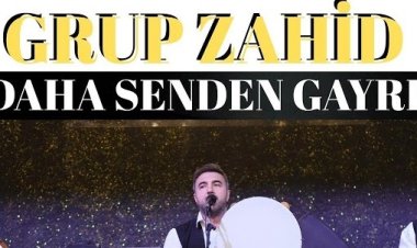 GRUP ZAHİD | DAHA SENDEN GAYRI İLAHİ SÖZLERİ