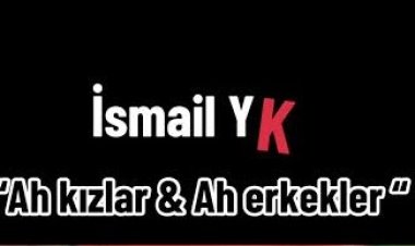 İsmail YK - Kızlar ve Erkekler şarkı sözleri