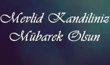 Mevlid Kandili Mesajları 2026 | En Güzel ve Anlamlı Kandil Sözleri