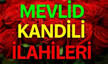 Mevlid Kandili İlahileri Dinle