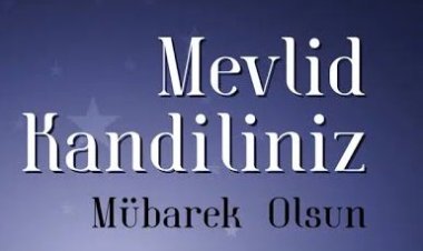 En Güzel, Kısa ve Anlamlı Kandil Sözleri