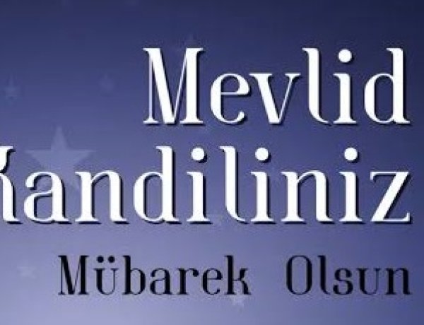 En Güzel, Kısa ve Anlamlı Kandil Sözleri
