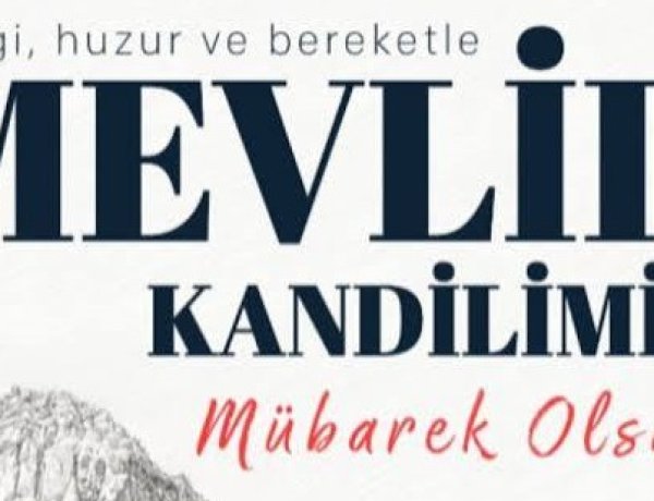 En Güzel, Kısa, Dualı ve Anlamlı Kandil Sözleri