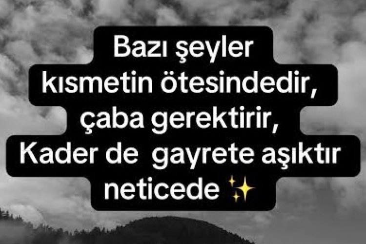 Bazı Şeyler Kısmetin Ötesindedir Çaba Gerektirir