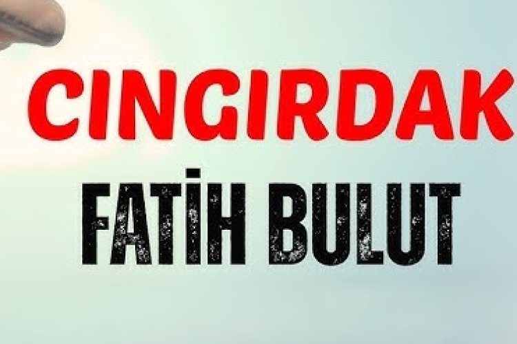 Fatih Bulut Cıngırdak şarkı sözleri