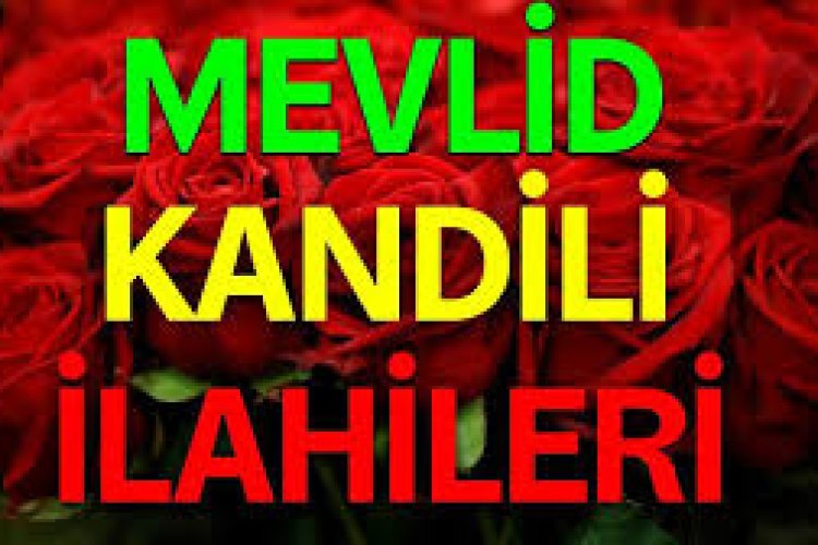Mevlid Kandili İlahileri Dinle | Mevlid Kandiline Özel İlahiler