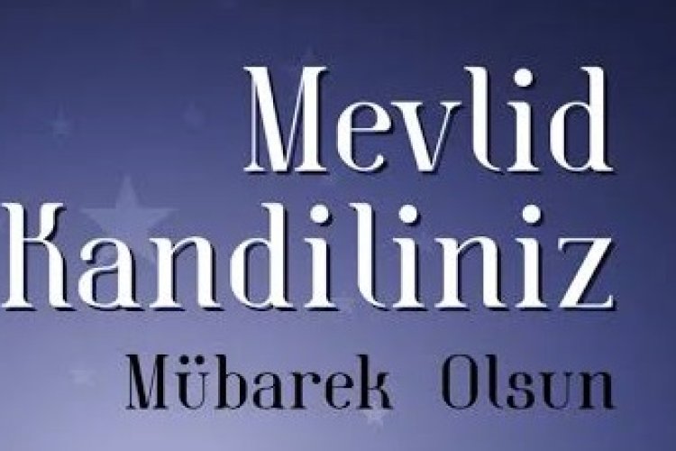 En Güzel, Kısa ve Anlamlı Kandil Sözleri