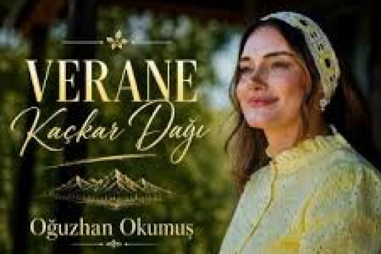 Oğuzhan Okumuş - Verane Kaçkar Dağı Şarkı Sözleri
