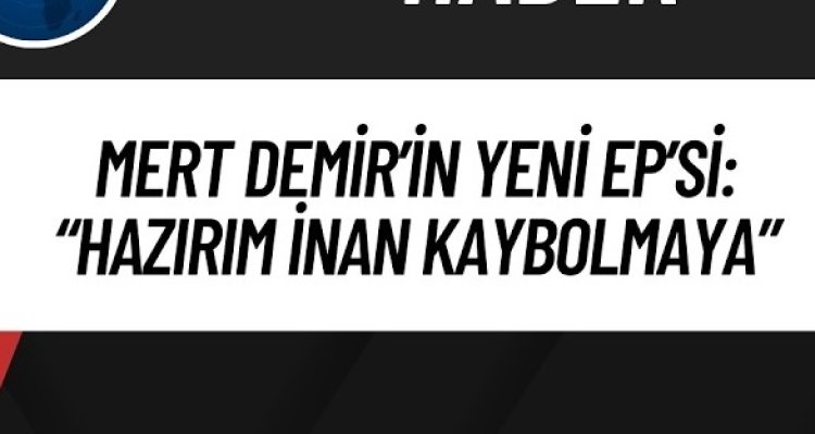 Mert Demir - Hazırım İnan Kaybolmaya şarkı sözleri