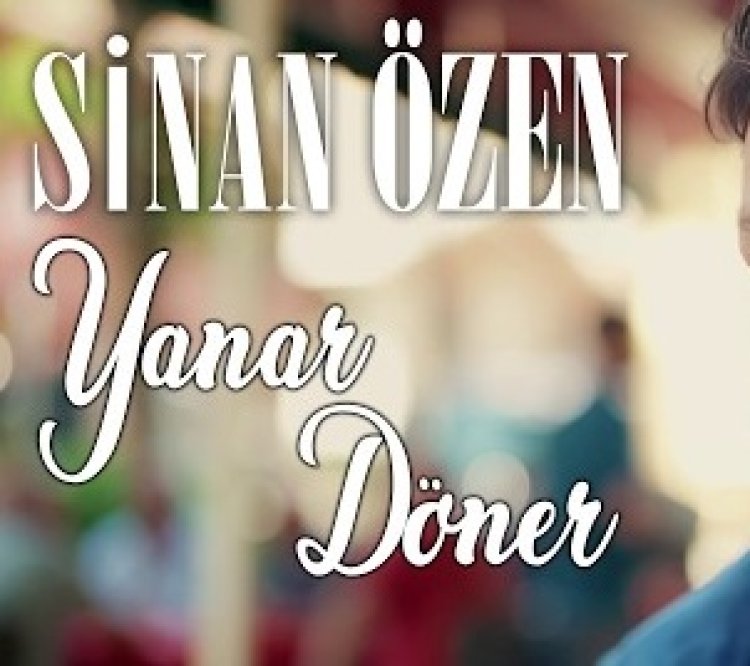 Sinan Özen Yanar Döner şarkı sözleri