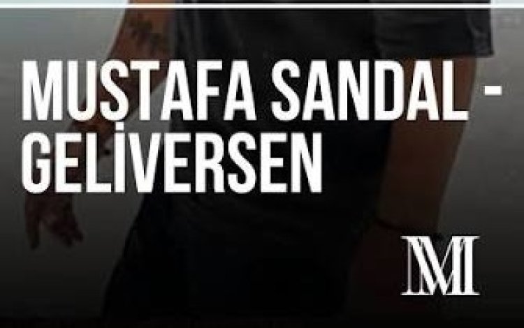 Mustafa Sandal - Geliversen şarkı sözleri